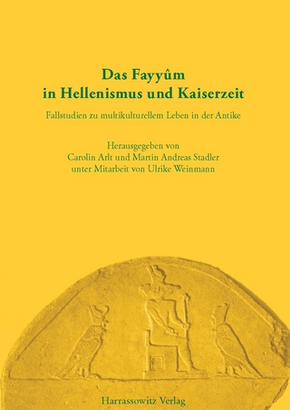 Das Fayyûm in Hellenismus und Kaiserzeit - Carolin Arlt; Martin Andreas Stadler