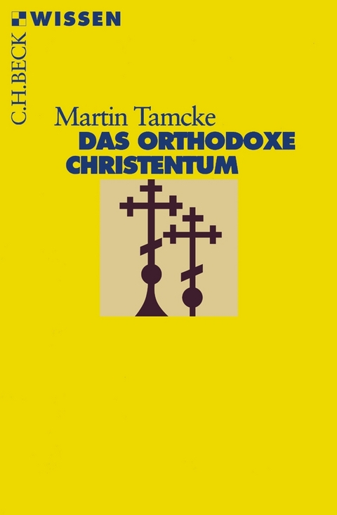 Das orthodoxe Christentum - Martin Tamcke