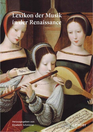 Lexikon der Musik der Renaissance - Elisabeth Schmierer