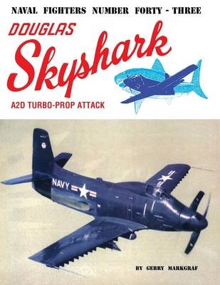 Douglas Skyshark A2D Turbo-Prop Attack - Gerry Markgraf