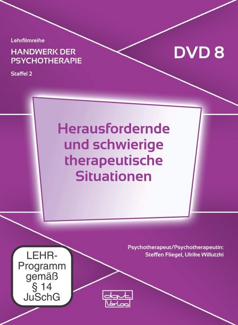 Herausfordernde und schwierige therapeutische Situationen (DVD 8) - Steffen Fliegel, Ulrike Willutzki