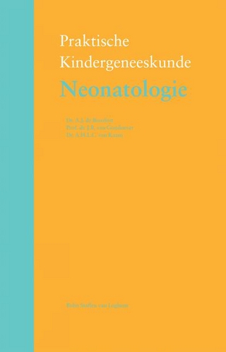 Neonatologie - C M F Kneepkens; H C a M Van Rijswijk; R Pieters; V R Drexhage; A J de Beaufort