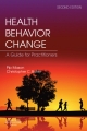 Health Behavior Change E-Book - Christopher C Butler;  Pip Mason;  Stephen Rollnick