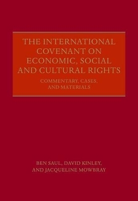 The International Covenant on Economic, Social and Cultural Rights - Ben Saul; David Kinley; Jacqueline Mowbray