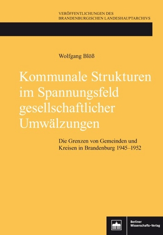 Kommunale Strukturen im Spannungsfeld gesellschaftlicher Umwälzungen - Wolfgang Blöß