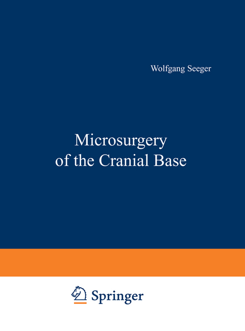 Microsurgery of the Cranial Base - W. Seeger