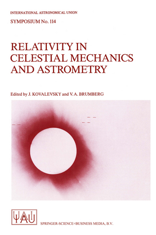 Relativity in Celestial Mechanics and Astrometry - Jean Kovalevsky; V.A. Brumberg