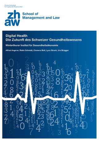 Digital Health - Alfred Angerer; Robin Schmidt; Clemens Moll; Lynn Strunk; Urs Brügger