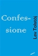 Confessione - Lev Tolstoj