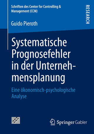 Systematische Prognosefehler in der Unternehmensplanung - Guido Pieroth