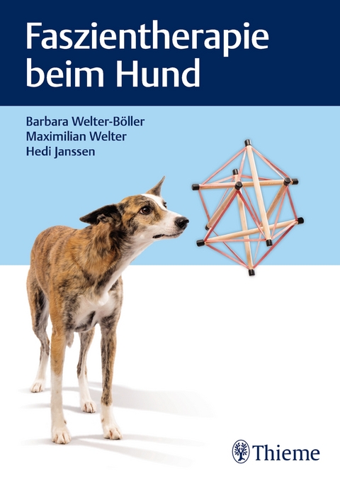 Faszientherapie beim Hund - Barbara Welter-Böller, Hedi Janssen, Maximilian Welter