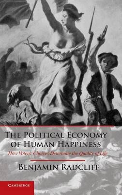 The Political Economy of Human Happiness - Benjamin Radcliff