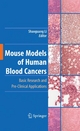 Mouse Models of Human Blood Cancers - Shaoguang Li