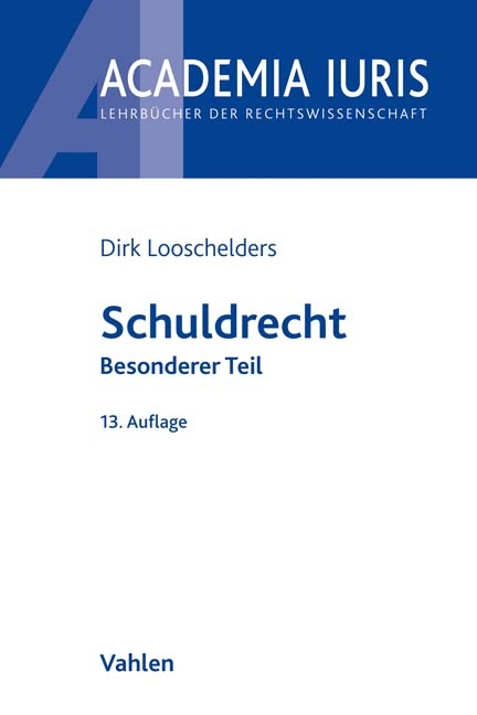 Schuldrecht BT - Dirk Looschelders