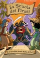 Il terribile pirata Barba di Fuoco. La Scuola dei Pirati. Vol. 3 - Steve Stevenson