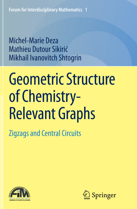 Geometric Structure of Chemistry-Relevant Graphs - Michel-Marie Deza, Mathieu Dutour Sikirić, Mikhail Ivanovitch Shtogrin