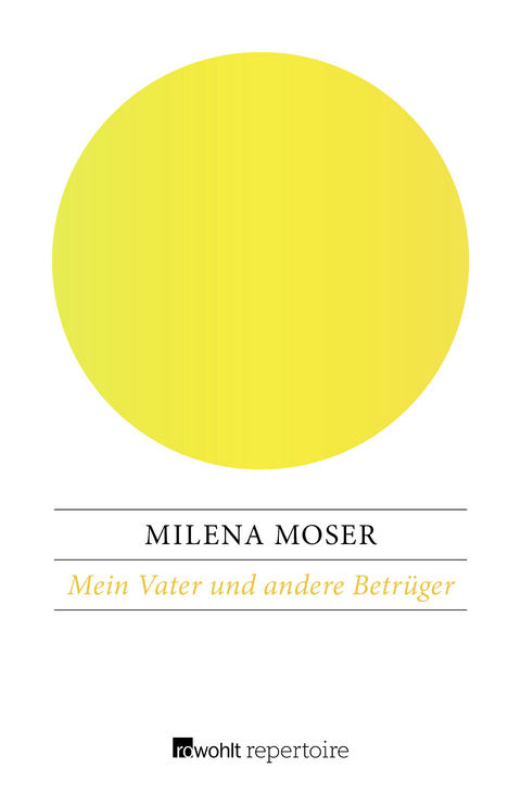 Mein Vater und andere Betrüger - Milena Moser
