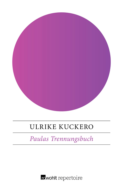 Paulas Trennungsbuch - Ulrike Kuckero