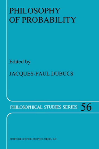 Philosophy of Probability - J.P. Dubucs