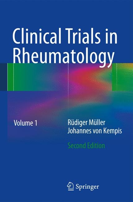 Clinical Trials in Rheumatology - Ruediger Mueller, Johannes Von Kempis