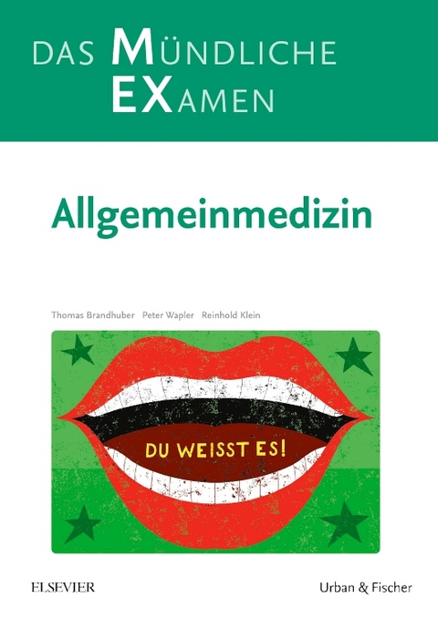 MEX – Das Mündliche Examen: Allgemeinmedizin - Thomas Brandhuber, Peter Wapler, Reinhold Klein