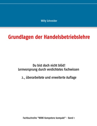 Grundlagen der Handelsbetriebslehre - Willy Schneider
