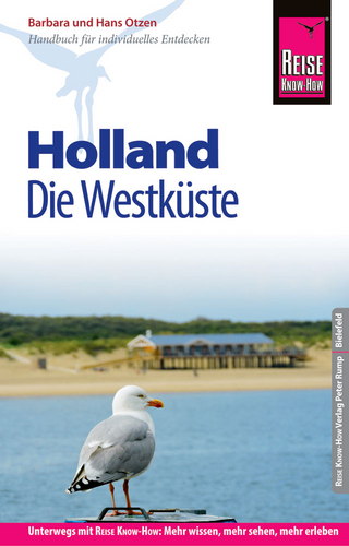 Reise Know-How Reiseführer Holland - Die Westküste mit Amsterdam, Den Haag und Rotterdam - Barbara Otzen; Hans Otzen