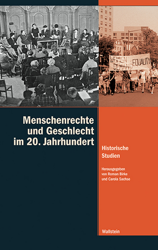 Menschenrechte und Geschlecht im 20. Jahrhundert - Roman Birke; Carola Sachse