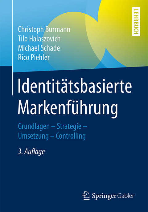 Identitätsbasierte Markenführung - Christoph Burmann, Tilo Halaszovich, Michael Schade, Rico Piehler
