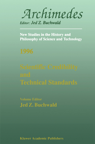 Scientific Credibility and Technical Standards in 19th and early 20th century Germany and Britain - Jed Z. Buchwald