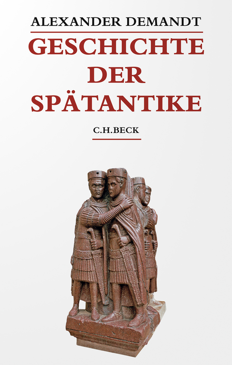 Geschichte der Spätantike - Alexander Demandt