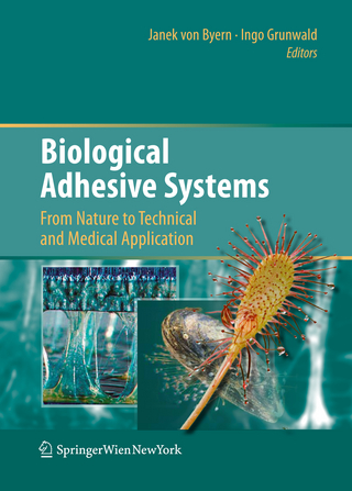 Biological Adhesive Systems - Janek Byern; Ingo Grunwald