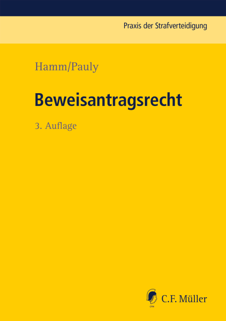 Beweisantragsrecht - Rainer Hamm, Jürgen Pauly