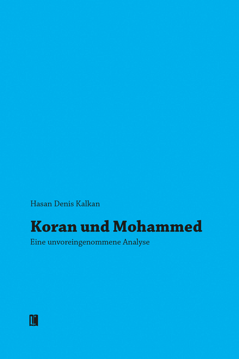 Koran und Mohammed - Hasan Denis Kalkan