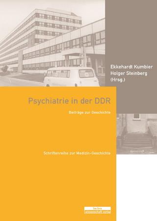 Psychiatrie in der DDR - Ekkehardt Kumbier; Holger Steinberg
