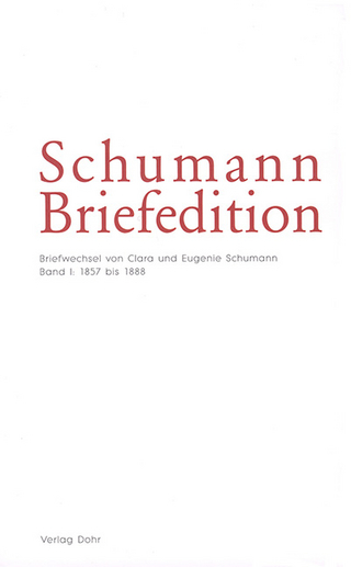 Schumann-Briefedition / Schumann-Briefedition I.8 - Christina Siegfried