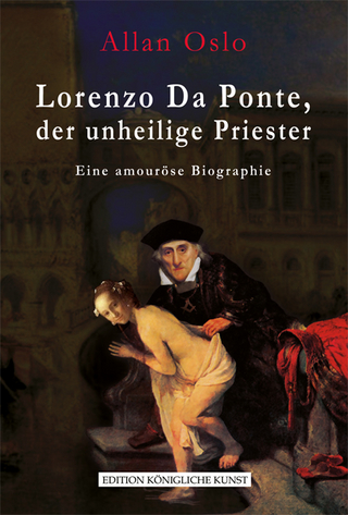 Lorenzo Da Ponte, der unheilige Priester - Allan Oslo