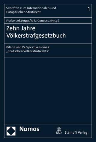 Zehn Jahre Völkerstrafgesetzbuch - Florian Jeßberger; Julia Geneuss