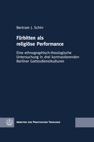 Fürbitten als religiöse Performance - Bertram J. Schirr