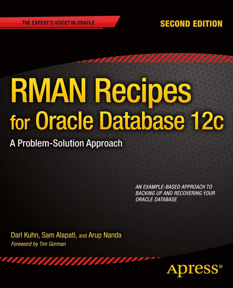 RMAN Recipes for Oracle Database 12c - Darl Kuhn, Sam Alapati, Arup Nanda