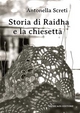 Storia di Raidha e la chiesetta - Antonella Screti