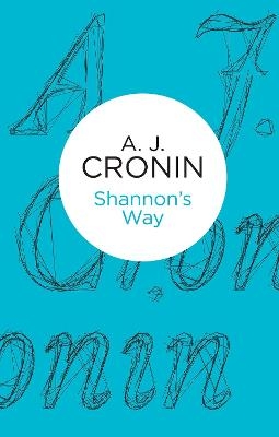 Shannon's Way - A. J. Cronin