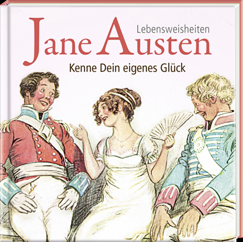 Kenne Dein eigenes Glück - Jane Austen