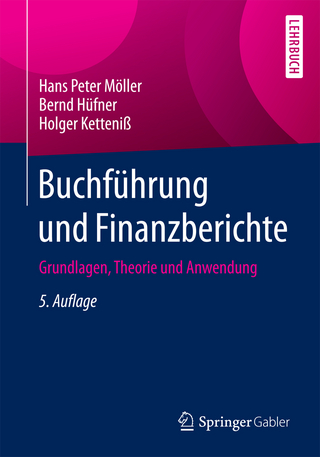 Buchführung und Finanzberichte - Hans Peter Möller; Bernd Hüfner; Holger Ketteniß