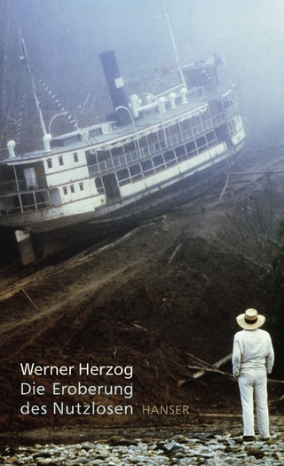 Die Eroberung des Nutzlosen - Werner Herzog