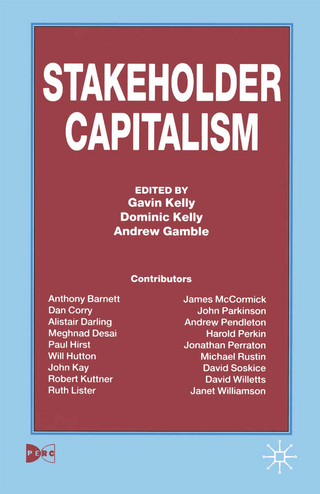 Stakeholder Capitalism - G. Kelly; A. Gamble