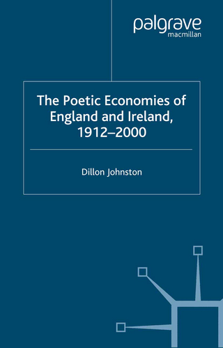 The Poetic Economists of England and Ireland 1912-2000 - D. Johnston