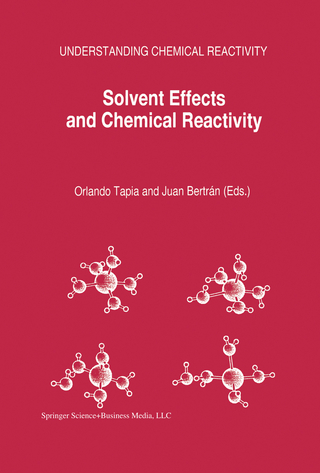 Solvent Effects and Chemical Reactivity - Orlando Tapia; Juan Bertran