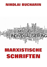 Marxistische Schriften - Nikolai Bucharin