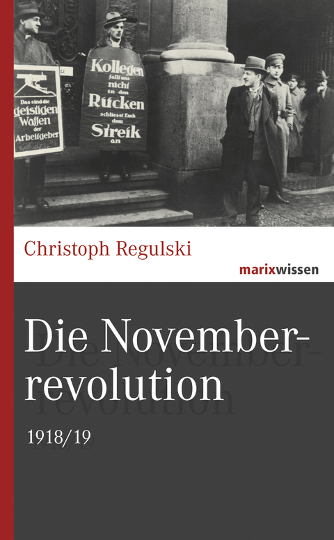 Die Novemberrevolution - Christoph Regulski